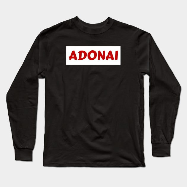 Adonai Long Sleeve T-Shirt by All Things Gospel